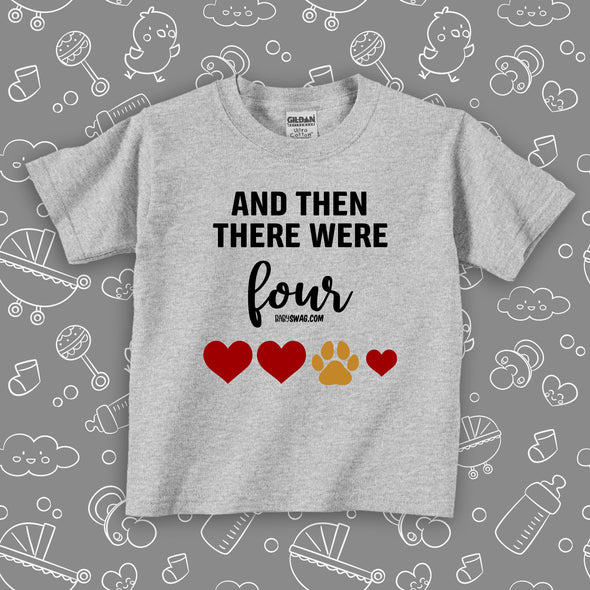 Cute toddler graphic tees with saying "And Then There Were Four" in grey