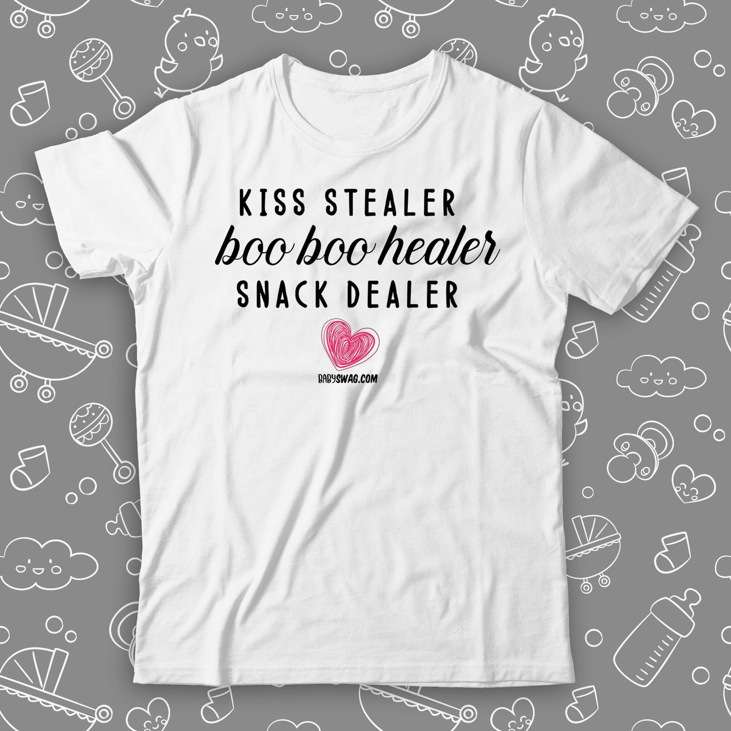 Kiss Stealer, Boo Boo Healer, Snack Dealer