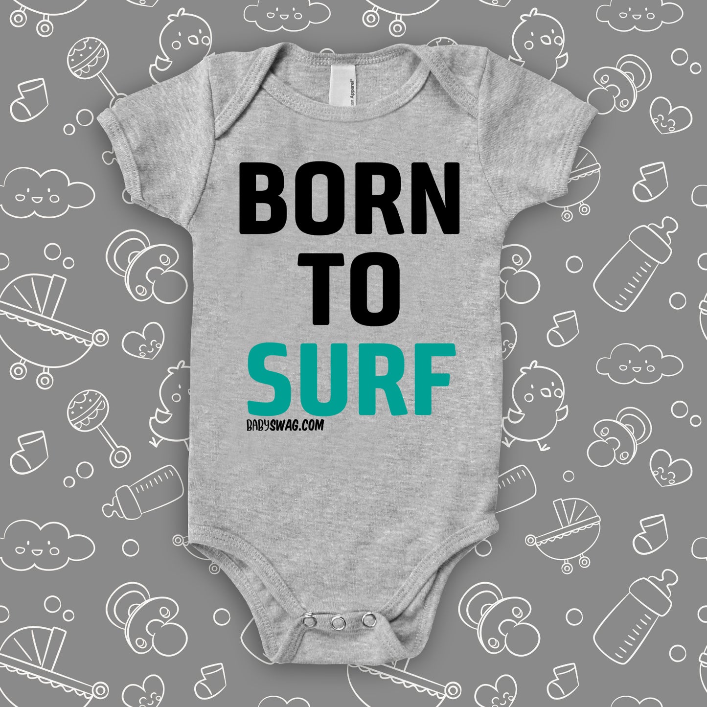 The "Born To Surf" baby onesies in grey. 
