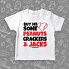 Toddler graphic tee with saying "Buy Me Some Peanuts, Cracker & Jacks" in white. 