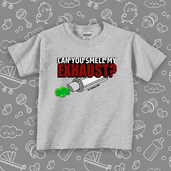 Funny toddler boy shirt saying "Can You Smell My Exhaust?", color grey. 