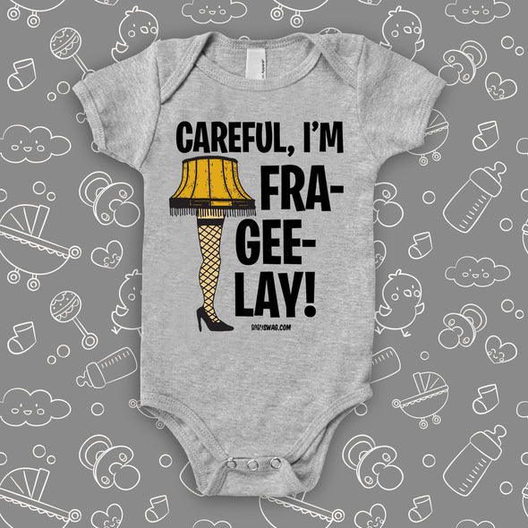 Careful, I'm Fra-gee-lay!