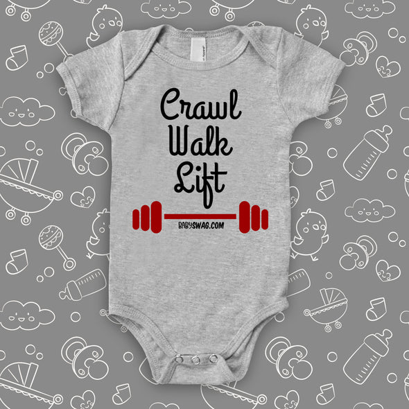 The 'Crawl. Walk. Lift'' hilarious baby onesie in gray