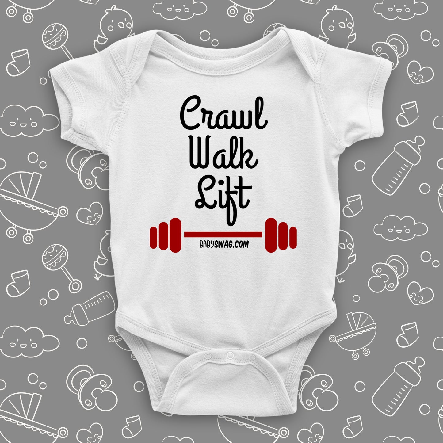 The 'Crawl. Walk. Lift'' hilarious baby onesie in white