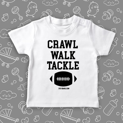 The "Crawl. Walk. Tackle" toddler boy shirt in white