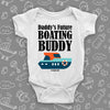 Unique baby boy onesies with saying "Daddy's Future Boating Buddy" in white.