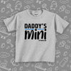 The ''Daddy's Mini'' cute toddler girl shirts in grey.