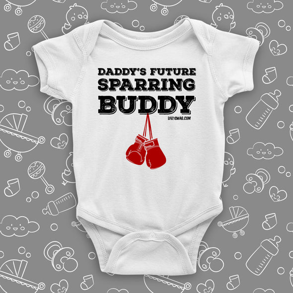 The ''Daddy's Sparring Buddy'' unique baby onesie in white
