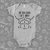 Funny baby boy onesie with saying "Do You Even Lift Bro?" in grey.