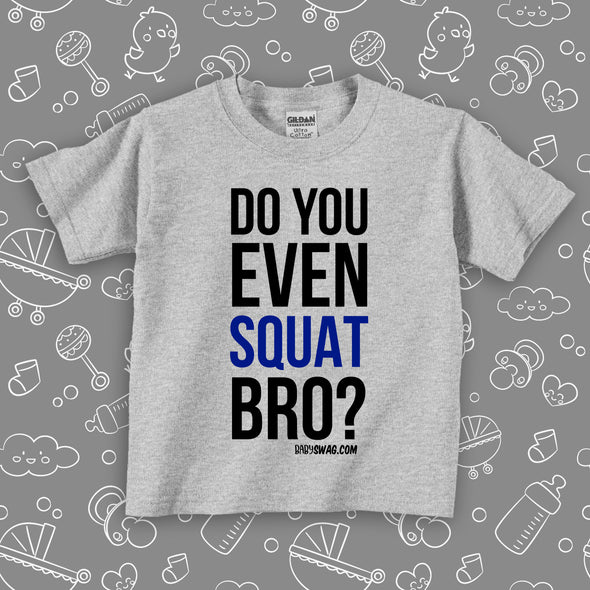 Do You Even Squat Bro? (T)