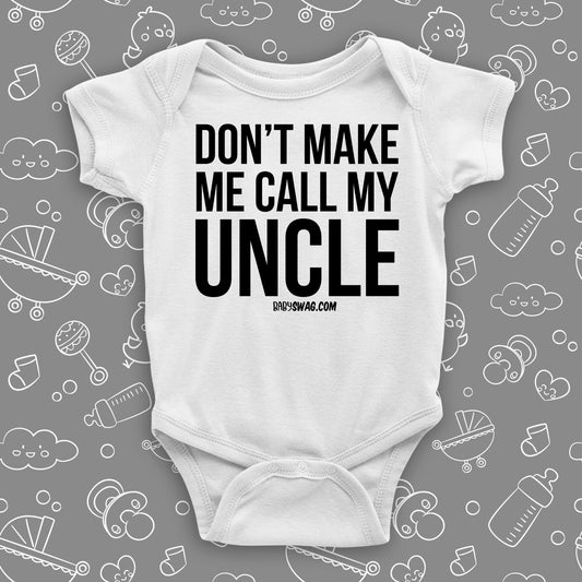 Don't Make Me Call My Uncle