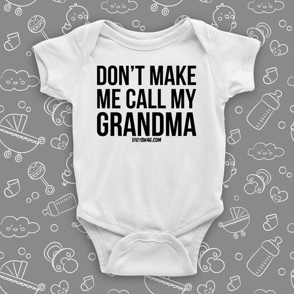 Don't Make Me Call My Grandma