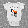 The ''Don't Touch My Rolls'' cool baby onesie in white.