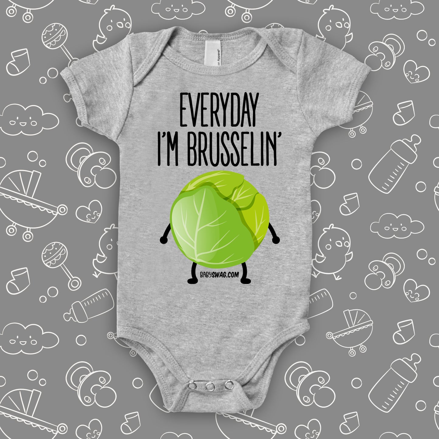 "Everyday I'm Brusselin'" cool baby boy onesie, color grey.