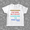 The "Future Activist" cute toddler shirt in white.