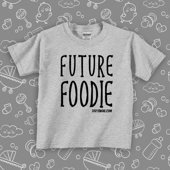 The ''Future Foodie'' cute toddler shirts in grey.