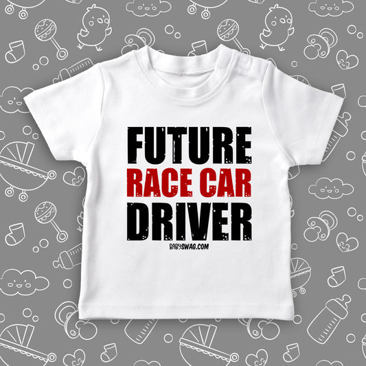 White cool toddler shirt with the print "Future Race Car Driver"