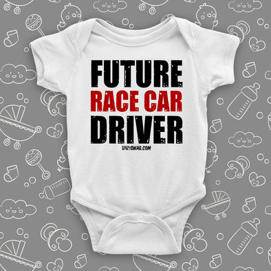 Cute baby onesies with saying "Future Race Car Driver" in white. 