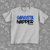 The ''Gangsta Napper'' cool toddlers shirts in grey.
