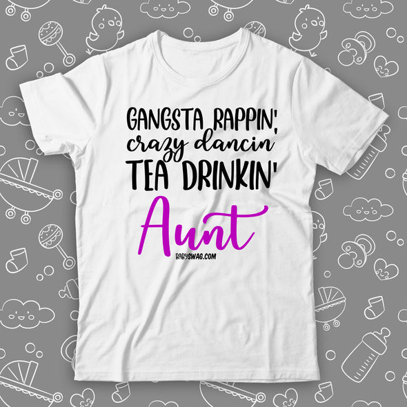 Gangsta Rappin' Crazy Dancin' Tea Drinkin Aunt