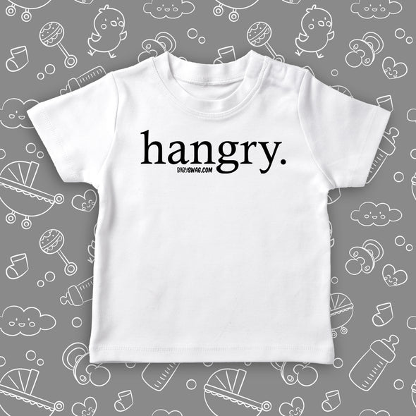 The ''Hangry'' funny toddler shirts in white. 