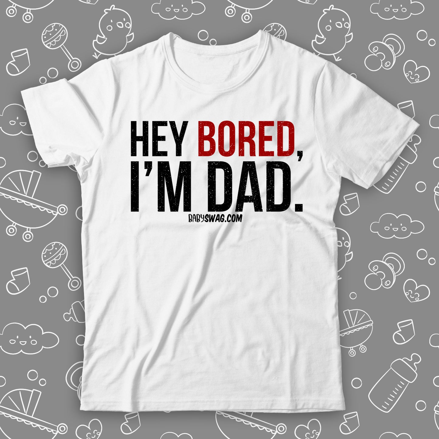 Hey Bored, I'm Dad