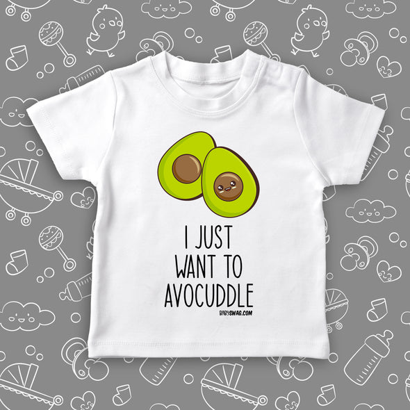 Toddler graphic tees with saying "I Just Want To Avocuddle" in white.