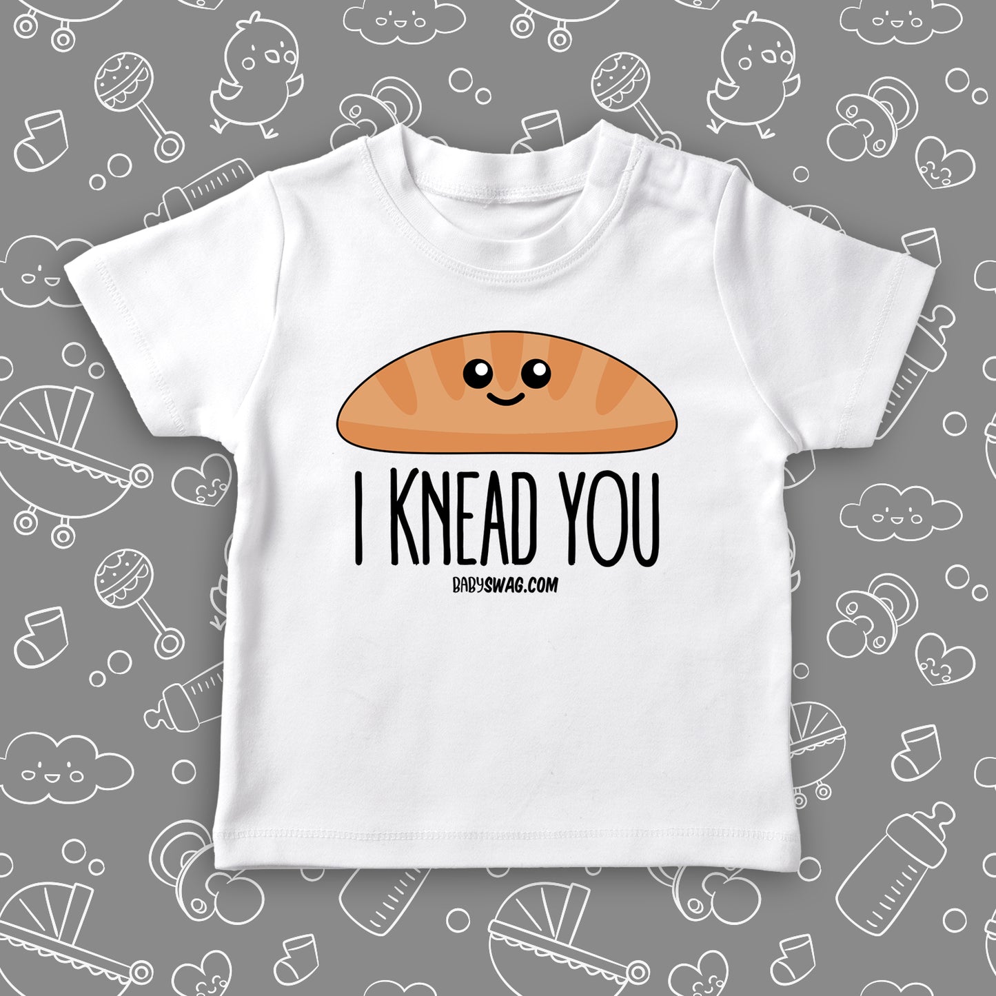 Cool toddler shirt saying "I Knead You", in white. 