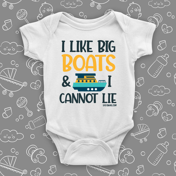 The ''I Like Big Boats And I Cannot Lie'' badass baby clothes in white. 