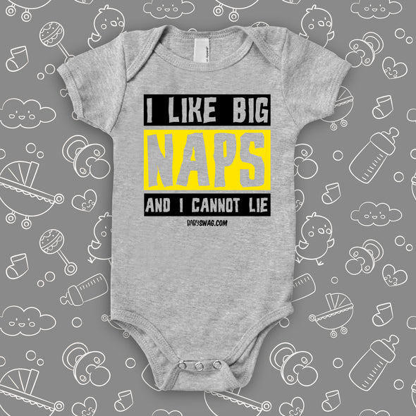 The "I Like Big Naps And I Cannot Lie" funny baby onesies in grey. 