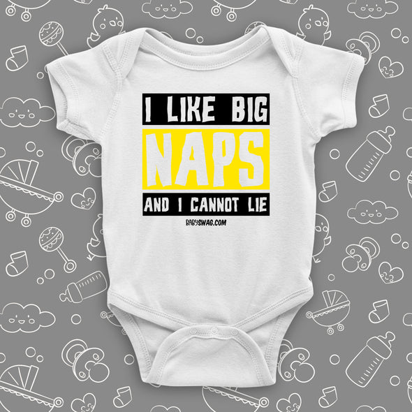 The "I Like Big Naps And I Cannot Lie" funny baby onesies in white.