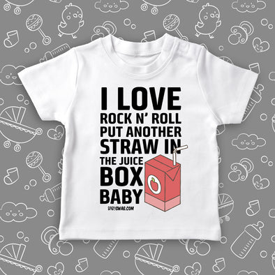 Funny toddler graphic tee with saying "I Love Rock N' Roll, Put Another Straw In The Juice Box Baby" in white.