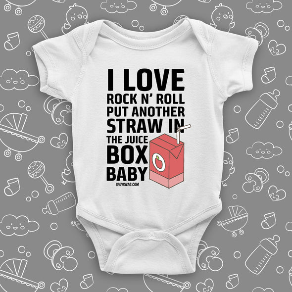 Cool baby onesies with saying " I Love Rock N' Roll, Put Another Straw In The Juice Box Baby" in white.
