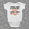 The "I Wish I Was A Little Bit Taller" funny baby onesies in white. 
