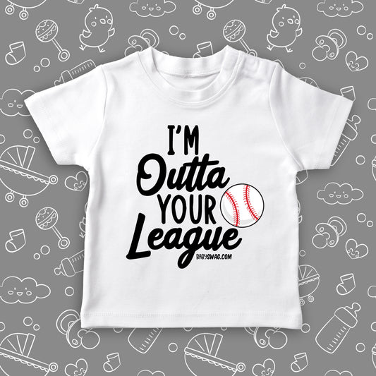 Toddler boy shirt with saying "I'm Outta Your League" in white.