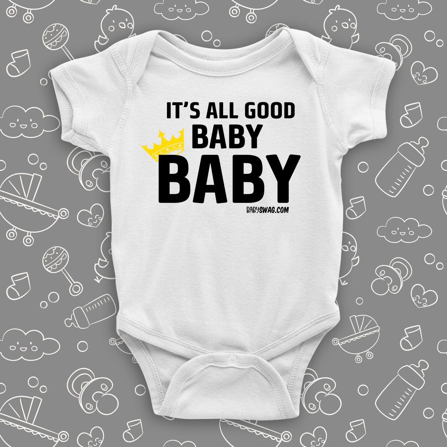 Cute baby onesie with saying "It's All Good Baby" in white.
