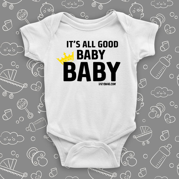 Cute baby onesie with saying "It's All Good Baby" in white.