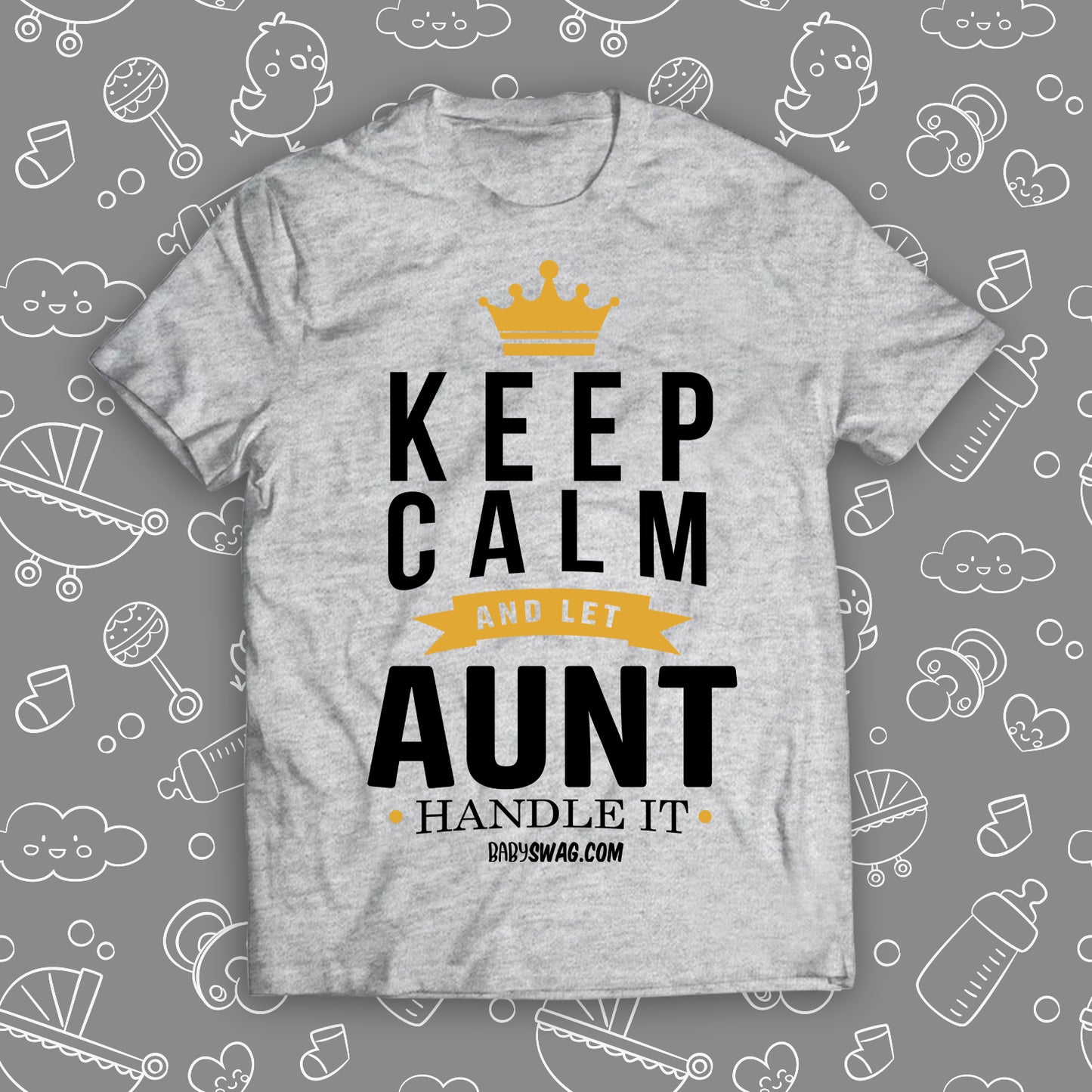 Keep Calm And Let Aunt Handle It
