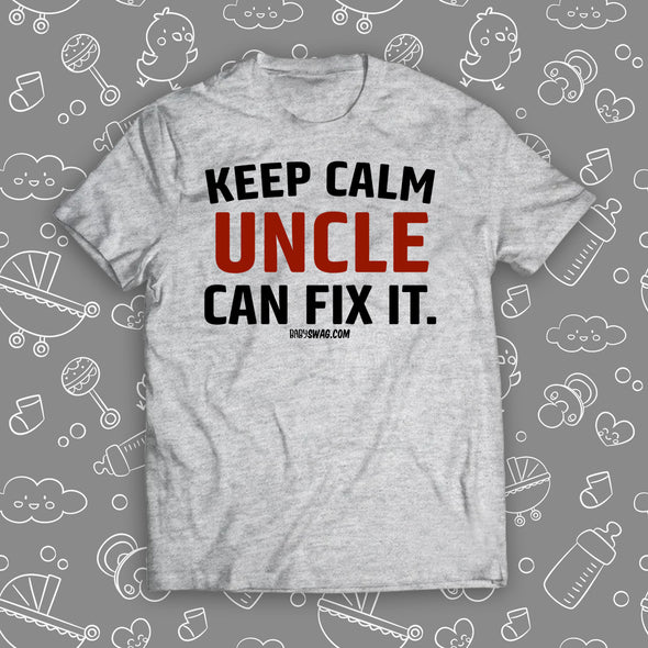 Keep Calm Uncle Can Fix It