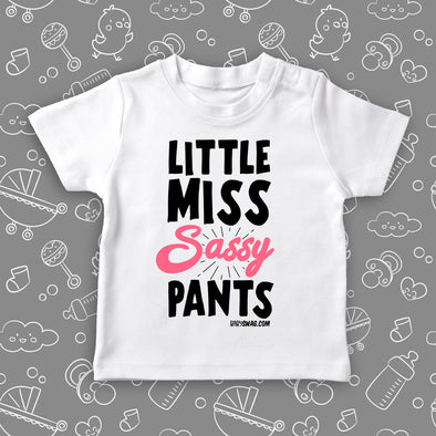 White toddler girl shirt with saying "Little Miss Sassy Pants".