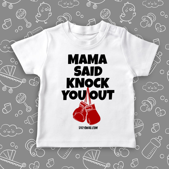 Toddler graphic tee with saying "Mama Said Knock You Out" in white. 