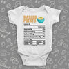  The "Mashed Potato Nutrition Facts" cute  baby onesies in white.