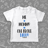 Toddler shirts with caption "Me + Mommy = One Broke Daddy" in white. 