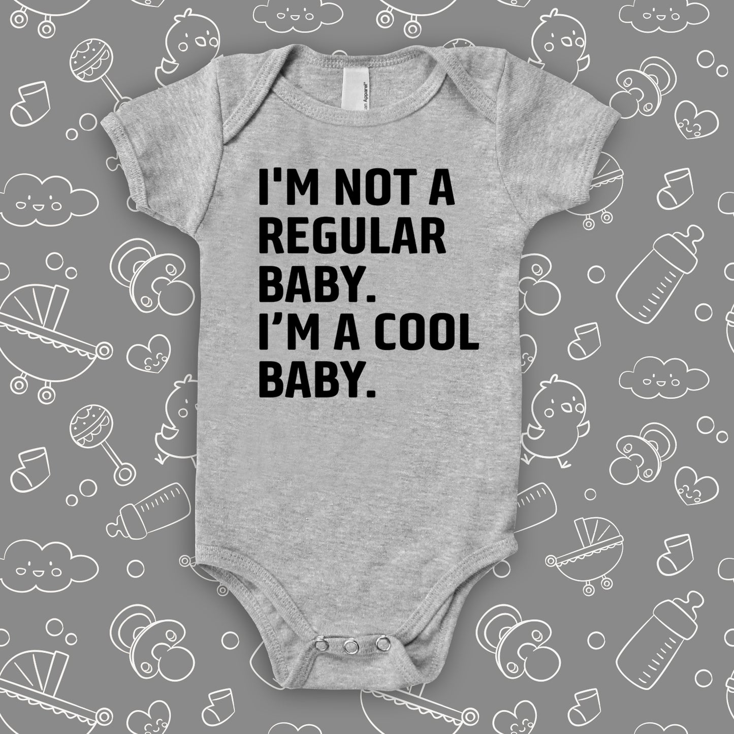 The ''I'm Not A Regular Baby. I'm A Cool Baby'' cool baby onesies in grey.