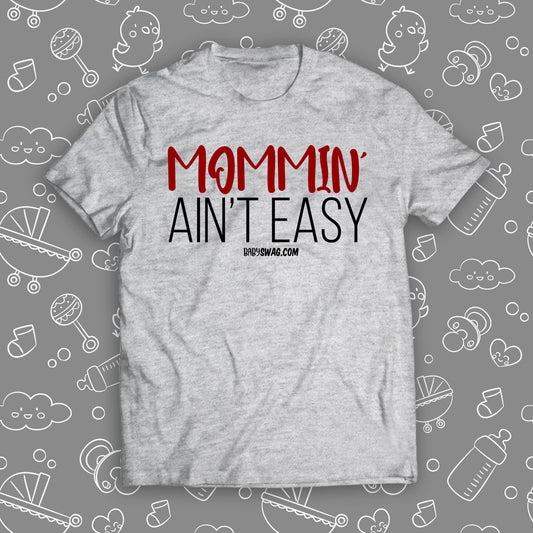 Mommin' Ain't Easy