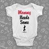 Cool baby onesies with saying "Mommy Needs Some Quarter Rest" in white. 