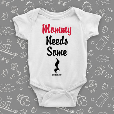 Cool baby onesies with saying "Mommy Needs Some Quarter Rest" in white. 
