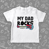 Cute toddler shirt with saying "My Dad Rocks" in white.