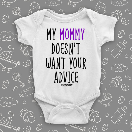 My Mom Doesn't Want Your Advice Bodysuit or Shirt Oh Silly Baby