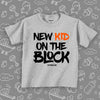  Toddler boy shit with caption "New Kid On The Block" in grey. 